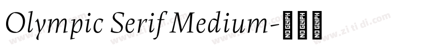 Olympic Serif Medium字体转换 Olympic Serif Medium字体转换